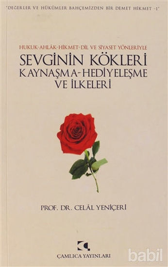 Picture of Hukuk-Ahlak-Hikmet-Dil ve Siyaset Yönleriyle Sevginin Kökleri