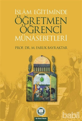 Picture of İslam Eğitiminde Öğretmen Öğrenci Münasebetleri