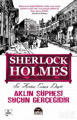 Picture of Aklın Şüphesi Suçun Gerçeğidir - Sherlock Holmes