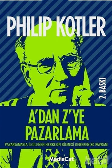 Picture of A’dan Z’ye Pazarlama Pazarlamayla İlgilenen Herkesin Bilmesi Gereken 80 Kavram