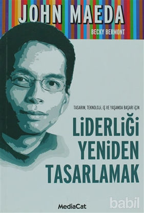 Picture of Tasarım, Teknoloji, İş ve Yaşamda Başarı İçin Liderliği Yeniden Tasarlamak