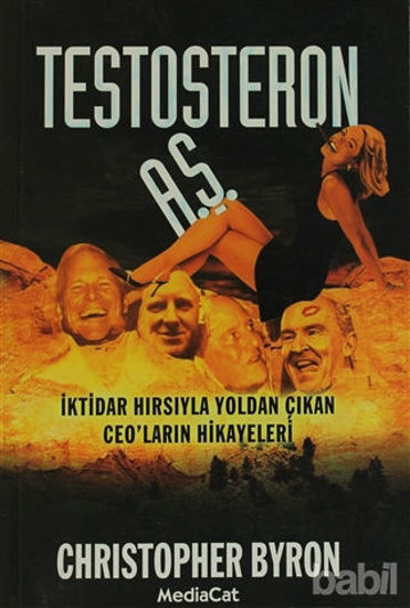 Picture of Testosteron A.Ş. İktidar Hırsıyla Yoldan Çıkan CEO’ların Hikayeleri