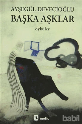 Picture of Başka Aşklar