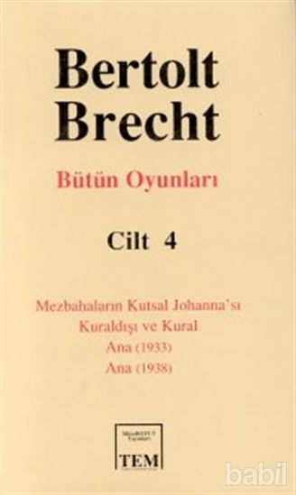 Picture of Bütün Oyunları Cilt: 4 Mezbahaların Kutsal Johanna’sı Kuraldışı ve Kural Ana (1933) Ana (1938)