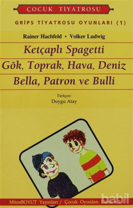 Picture of Grips Tiyatrosu Oyunları 1 Ketçaplı Spagetti Gök, Toprak, Hava, Deniz Bella, Patron ve Bulli