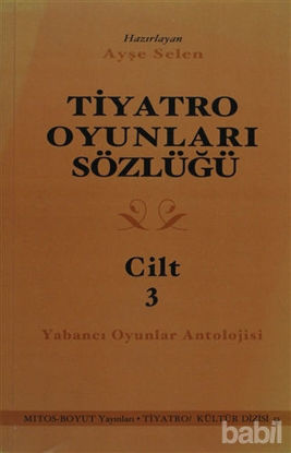 Picture of Tiyatro Oyunları Sözlüğü Cilt 3