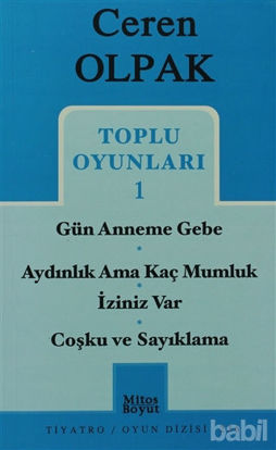 Picture of Toplu Oyunları 1- Gün Anneme Gebe -Aydınlık Ama Kaç Mumluk - İziniz Var -Coşku ve Sayıklama