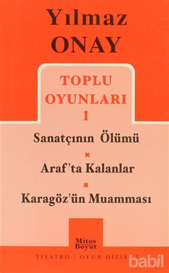 Picture of Toplu Oyunları 1 Sanatçının Ölümü / Araf’ta Kalanlar / Karagöz’ün Muamması