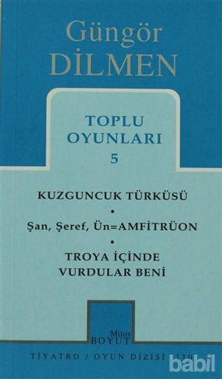 Picture of Toplu Oyunları 5 Kuzguncuk Türküsü Şan, Şeref, Ün = Amfitrüon Troya İçinde Vurdular Beni