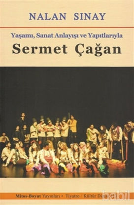 Picture of Yaşamı, Sanat Anlayışı ve Yapıtlarıyla Sermet Çağan