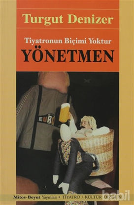 Picture of Yönetmen Tiyatronun Biçimi Yoktur