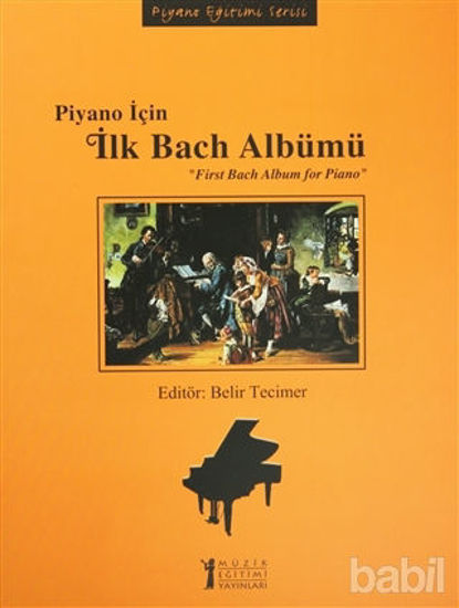 Picture of Piyano İçin İlk Bach Albümü / First Bach Album for Piano
