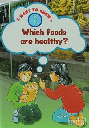 Picture of Which Foods are Healthy?