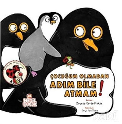 Picture of Çocuğum Olmadan Adım Bile Atmam!