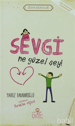 Picture of Sevgi Ne Güzel Şey!