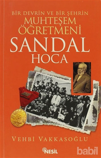 Picture of Bir Devrin ve Bir Şehrin Muhteşem Öğretmeni Sandal Hoca