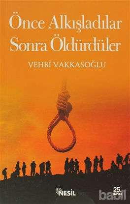 Picture of Önce Alkışladılar Sonra Öldürdüler