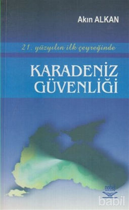 Picture of 21. Yüzyılın İlk Çeyreğinde Karadeniz Güvenliği
