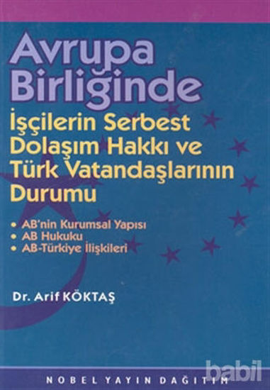 Picture of Avrupa Birliğinde İşçilerin Serbest Dolaşım Hakkı ve Türk Vatandaşlarının Durumu