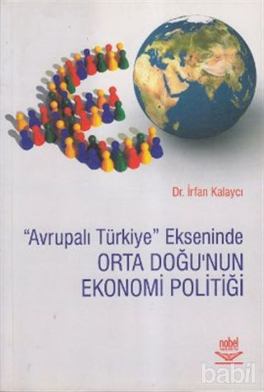 Picture of Avrupalı Türkiye Ekseninde Orta Doğu’nun Ekonomi Politiği