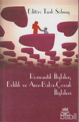 Picture of Romantik İlişkiler, Evlilik ve Ana - Baba - Çocuk İlişkileri