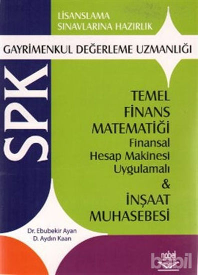 Picture of SPK Gayrimenkul Değerleme Uzmanlığı Temel Finans Matematiği Finansal Hesap Makinesi Uygulamalı ve İnşaat Muhasebesi