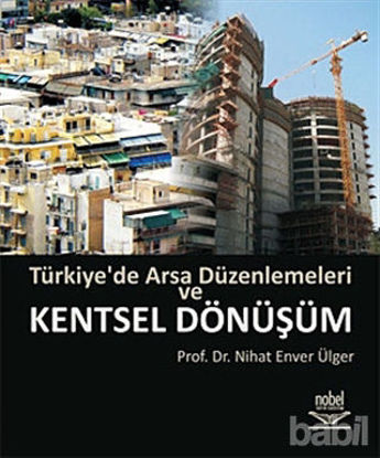 Picture of Türkiye’de Arsa Düzenlemeleri ve Kentsel Dönüşüm