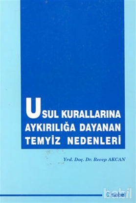 Picture of Usul Kurallarına Aykırılığa Dayanan Temyiz Nedenleri