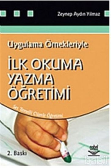 Picture of Uygulama Örnekleriyle İlk Okuma Yazma Öğretimi