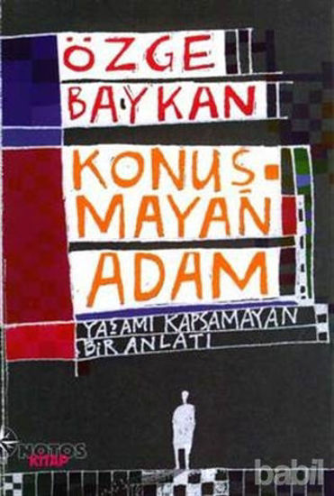 Picture of Konuşmayan Adam Yaşamı Kapsamayan Bir Anlatı