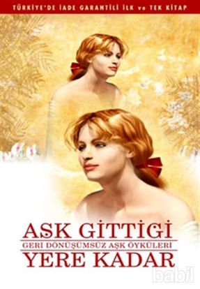 Picture of Aşk Gittiği Yere Kadar Geri Dönüşümsüz Aşk Öyküleri
