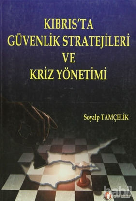 Picture of Kıbrıs’ta Güvenlik Stratejileri ve Kriz Yönetimi