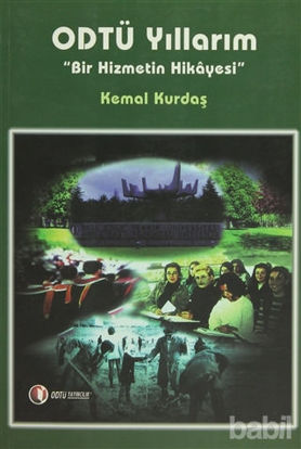 Picture of ODTÜ Yıllarım "Bir Hizmetin Hikayesi"