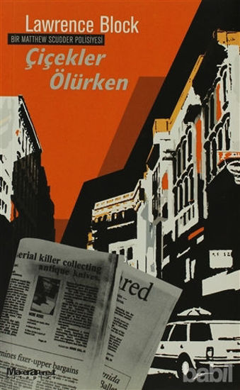 Picture of Çiçekler Ölürken - Bir Matthew Scudder Polisiyesi