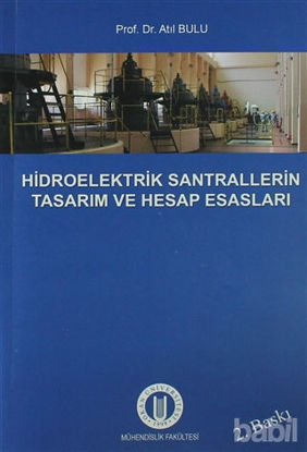 Picture of Hidroelektrik Santrallerinin Tasarım ve Hesap Esasları