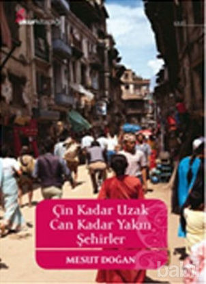 Picture of Çin Kadar Uzak Can Kadar Yakın Şehirler