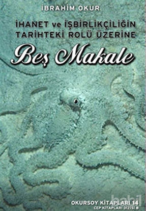 Picture of İhanet ve İşbirlikçiliğin Tarihteki Rolü Üzerine Beş Makale