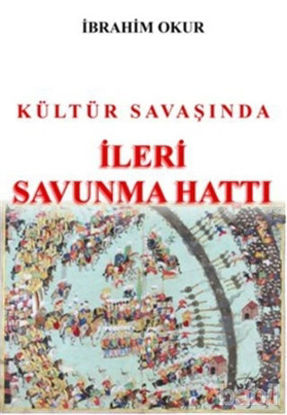 Picture of Kültür Savaşında İleri Savunma Hattı