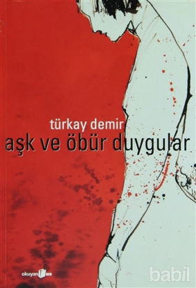 Picture of Aşk ve Öbür Duygular