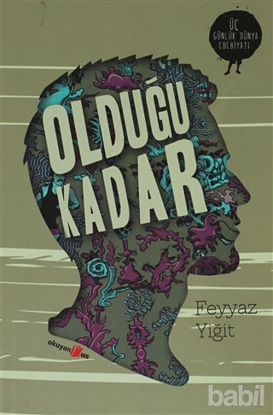 Picture of Olduğu Kadar