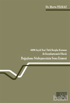 Picture of 6098 Sayılı Yeni Türk Borçlar Kanunu ile Karşılaştırmalı Olarak