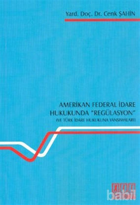 Picture of Amerikan Federal İdare Hukukunda Regülasyon