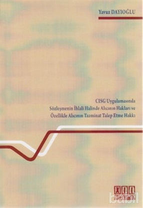 Picture of CSIG Uygulamasında Sözleşmenin İhlali Halinde Alıcının Hakları ve Özellikle Alıcının Tazminat Talep Etme Hakkı