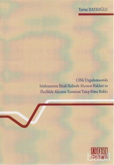 Picture of CSIG Uygulamasında Sözleşmenin İhlali Halinde Alıcının Hakları ve Özellikle Alıcının Tazminat Talep Etme Hakkı