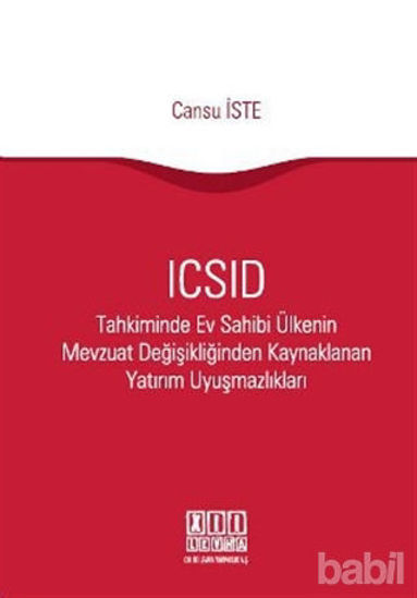Picture of ICSID Tahkiminde Ev Sahibi Ülkenin Mevzuat Değişikliğinden Kaynaklanan Yatırım Uyuşmazlıkları