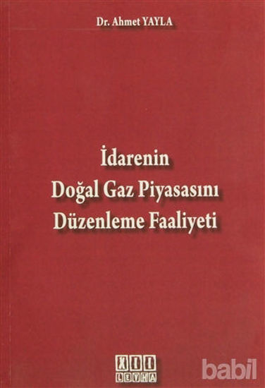 Picture of İdarenin Doğal Gaz Piyasasını Düzenleme Faaliyeti