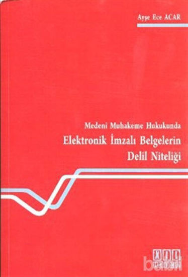 Picture of Medeni Muhakeme Hukukunda Elektronik İmzalı Belgelerin Delil Niteliği