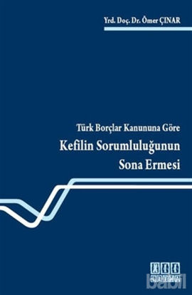 Picture of Türk Borçlar Kanununa Göre Kefilin Sorumluluğunun Sona Ermesi