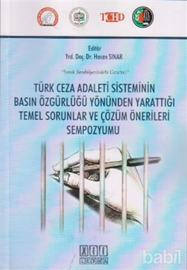 Picture of Türk Ceza Adaleti Sisteminin Basın Özgürlüğü Yönünden Yarattığı Temel Sorunlar ve Çözüm Önerileri Sempozyumu
