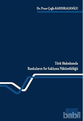 Picture of Türk Hukukunda Bankaların Sır Saklama Yükümlülüğü